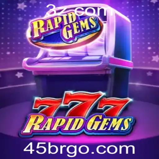 45BR | Descubra o Mundo de 'RapidGems777': Um Guia Completo com as Novidades do Jogo